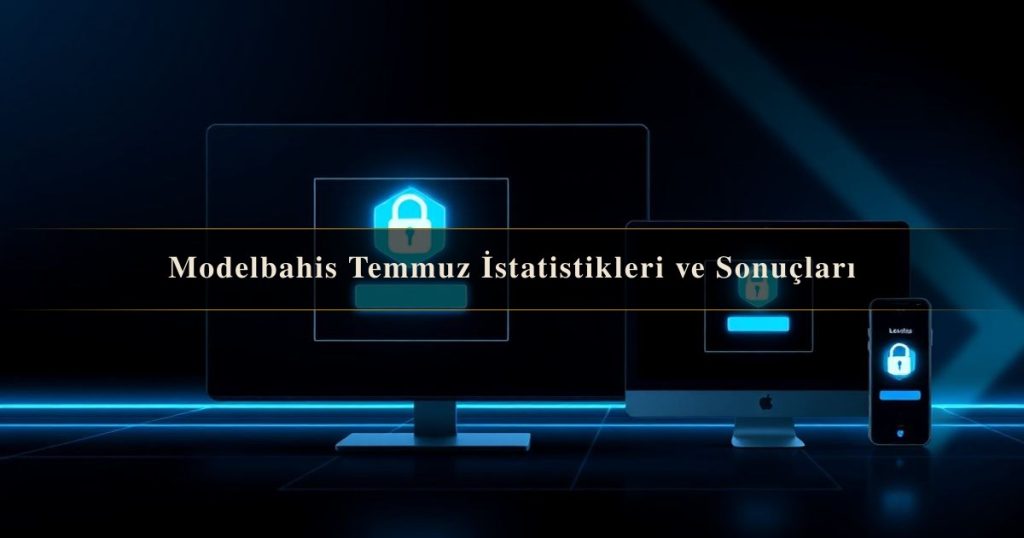 Modelbahis Temmuz