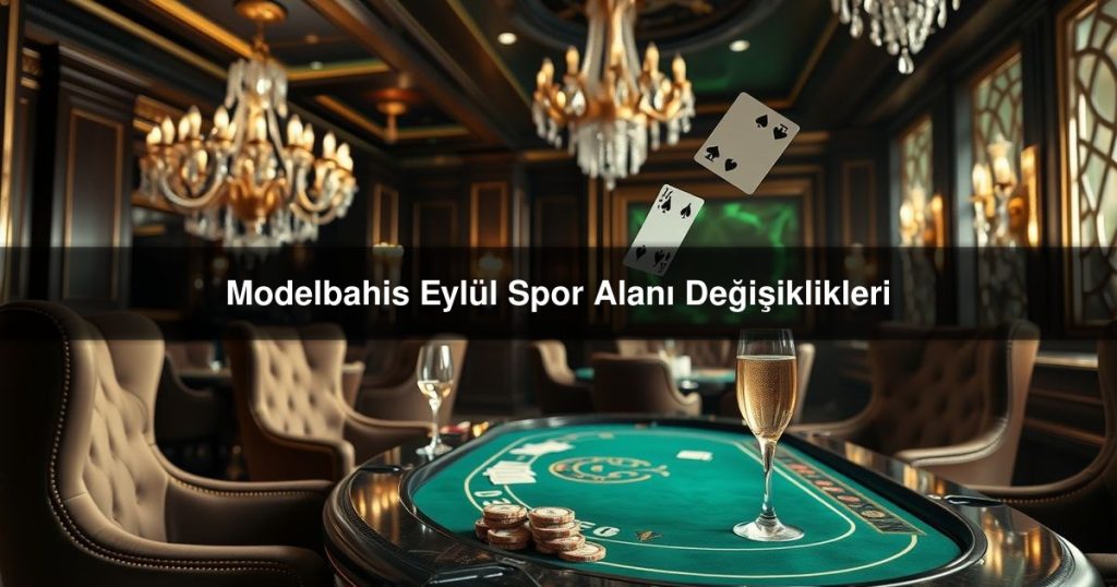 Modelbahis Eylül